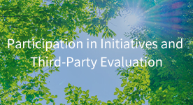 Participation in Initiatives and Third-Party Evaluation