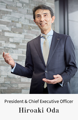 President and Chief Executive Officer Hiroaki Oda